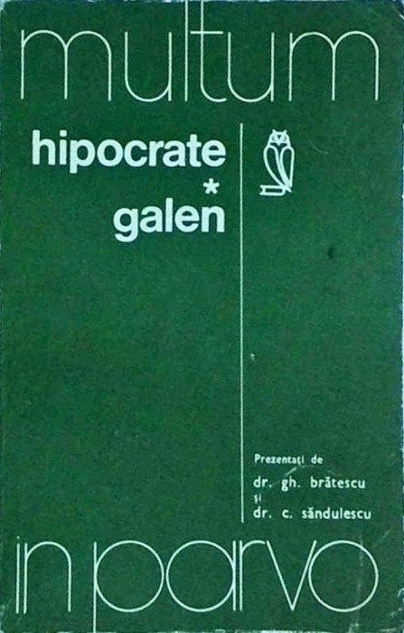 G. Bratescu, C. Sandulescu - Hipocrate, Galen