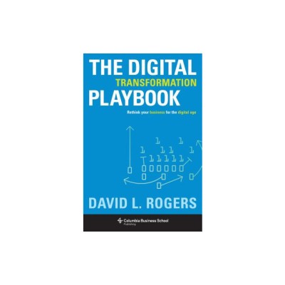 The Digital Transformation Playbook: Rethink Your Business for the Digital Age foto