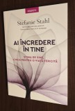 Stefanie Stahl - Ai incredere in tine. Stima de sine, cheia pentru o viata fericita