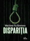 Dispariția - Paperback brosat - Matthew FitzSimmons - Litera