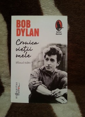 CRONICA VIETII MELE-BOB DYLAN foto