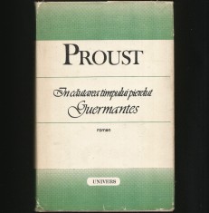 &Icirc;N CĂUTAREA TIMPULUI PIERDUT * GUERMANTES - MARCEL PROUST - ROMAN
