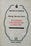 AFORISME PARADOXURI CUGETARI-GEORGE BERNARD SHAW