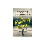 The Running Grave: A Cormoran Strike Novel