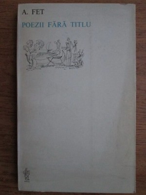 A. Fet - Poezii fara titlu foto