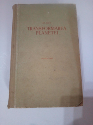 TRANSFORMAREA PLANETEI ~ M. ILIN foto