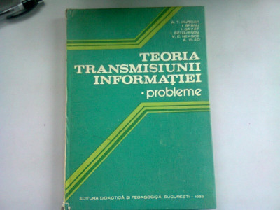 TEORIA TRANSMISIUNII INFORMATIEI. PROBLEME - A.T. MURGAN foto