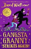 Gangsta Granny Strikes Again!: The amazing sequel to GANGSTA GRANNY, a funny illustrated childrens book from the bestselling author of SPACEBOY. Now a