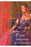 Cand dragostea te schimba - Mary Jo Putney - Litera