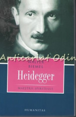 Heidegger - Walter Biemel - Colectia: Maestrii Spiritului foto