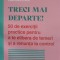 TRECI MAI DEPARTE! 50 DE EXERCITII PRACTICE PENTRU A TE ELIBERA DE TEMERI SI A RENUNTA LA CONTROL-PAUL-HENRI PIO