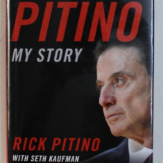 PITINO MY STORY by RICK PITINO with SETH KAUFMAN , 2018