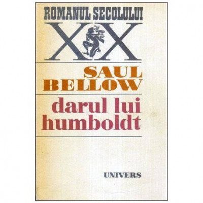 Saul Bellow - Darul lui Humboldt - 113698 foto