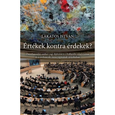 &amp;Eacute;rt&amp;eacute;kek kontra &amp;eacute;rdekek? - Lakatos Istv&amp;aacute;n foto