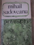 Povestiri Mihail Sadoveanu, Editura Pentru Literatura 1968, Romana, 398 pagini, Coperta Necartonata