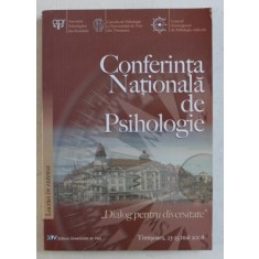CONFERINTA NATIONALA DE PSIHOLOGIE &#039; DIALOG PENTRU DIVERSITATE &#039; LUCRARI IN EXTENSO , volum coordonat de MIAHI HOHN , 2008