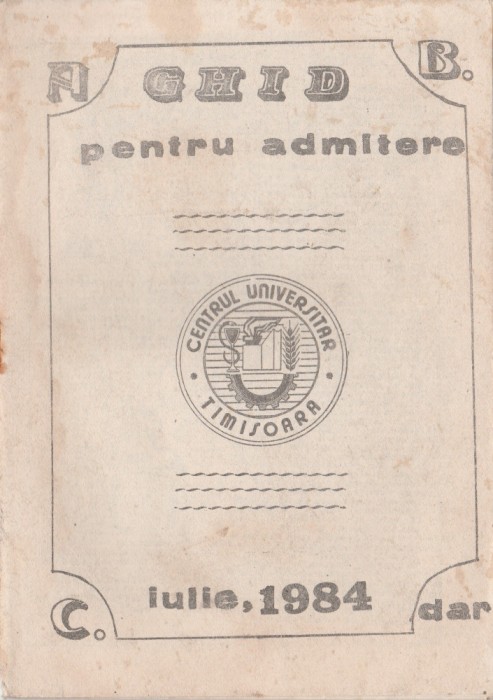Revista Ghid (umoristic!) pentru admitere - Timisoara - iulie 1984