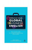 Improve Your Global Business English : The Essential Toolkit for Writing and Communicating Across Borders - Paperback brosat - Fiona Talbot, Sudakshin