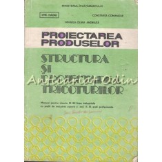 Proiectarea Produselor. Structura Si Proiectarea Tricoturilor - Emil Hagiu