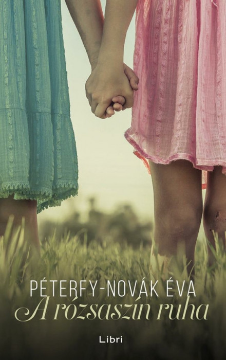 A r&oacute;zsasz&iacute;n ruha - P&eacute;terfy-Nov&aacute;k &Eacute;va