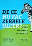 Robert M. Sapolsky - De ce nu fac zebrele ulcer? Ce este stresul, cum ne, Publica