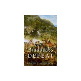 Braddock's Defeat: The Battle of the Monongahela and the Road to Revolution