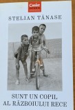 Sunt un copil al razboiului rece - Stelian Tanase