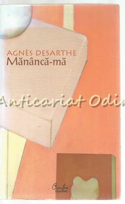 Mananca-ma - Agnes Desarthe