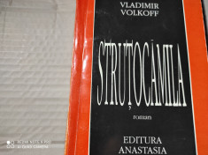 STRU?OCAMILA - VLADIMIR VOLKOFF, EDITURA ANASTASIA, 1993, 262 PAG foto