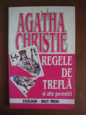 Agatha Christie - Regele de trefla si alte povestiri foto