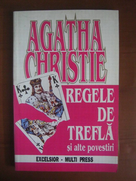 Agatha Christie - Regele de trefla si alte povestiri