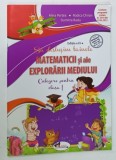 SA DESLUSIM TAINELE MATEMATICII SI ALE EXPLORARII MEDIULUI , CULEGERE PENTRU CLASA I de ALINA PERTEA ...DUMITRA RADU , 2019