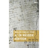 Az &eacute;n m&aacute;sodik k&ouml;nyvem - Makl&aacute;ri Vinkler P&eacute;ter