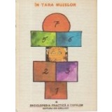 In Tara Muzeelor - Enciclopedia practica a copiilor, Volumul al IV-lea