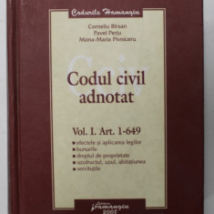 CODUL CIVIL ADNOTAT , VOLUMUL I . ART. 1 -649 , coordonator CORNELIU BIRSAN , 2008