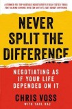 Never Split the Difference | Chris Voss, Tahl Raz