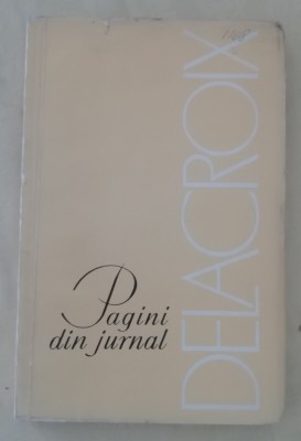 myh 413f - Delacroix - Pagini sin jurnal - ed 1965 foto