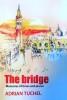 The Bridge - Memories of times and places