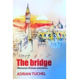 The Bridge - Memories of times and places