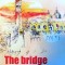 The Bridge - Memories of times and places