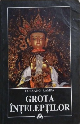 Grota inteleptilor - Lobsang Rampa foto