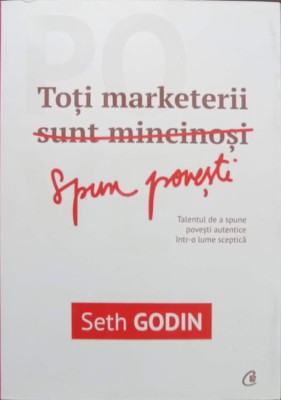 TOTI MARKETERII SPUN POVESTI-SETH GODIN-238942 foto
