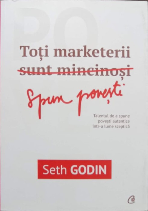 TOTI MARKETERII SPUN POVESTI-SETH GODIN-238942
