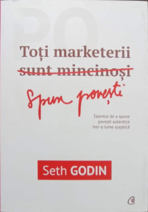 TOTI MARKETERII SPUN POVESTI-SETH GODIN