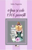 Ana si cele 1906 povesti - Iulia Negroiu - Aramis