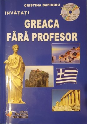 Invatati Greaca Fara Profesor, Cristina Dafinoiu, 2008 (fara CD) foto