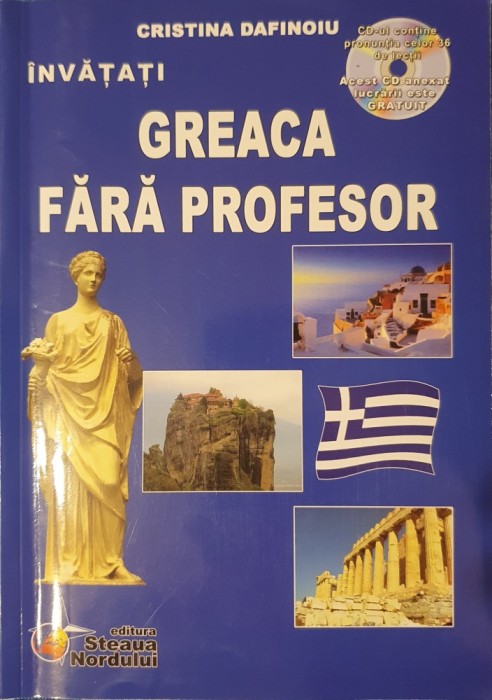Invatati Greaca Fara Profesor, Cristina Dafinoiu, 2008 (fara CD)