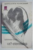 Cumpara ieftin Labirintul lumii. Ce?-eternitatea - Marguerite Yourcenar - Roman