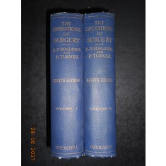 R. P. ROWLANDS, PHILIP TURNER - THE OPERATIONS OF SURGERY 2 volume (1936)
