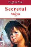 Secretul lui Martin 1/2 - Eugene Sue - Carte Beletristica Aventura